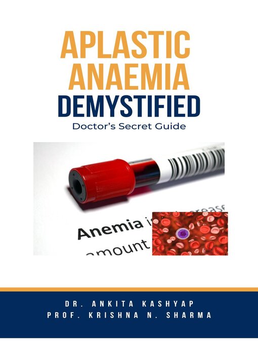 Title details for Aplastic Anaemia Demystified by Dr. Ankita Kashyap - Available